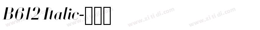 B612 Italic字体转换